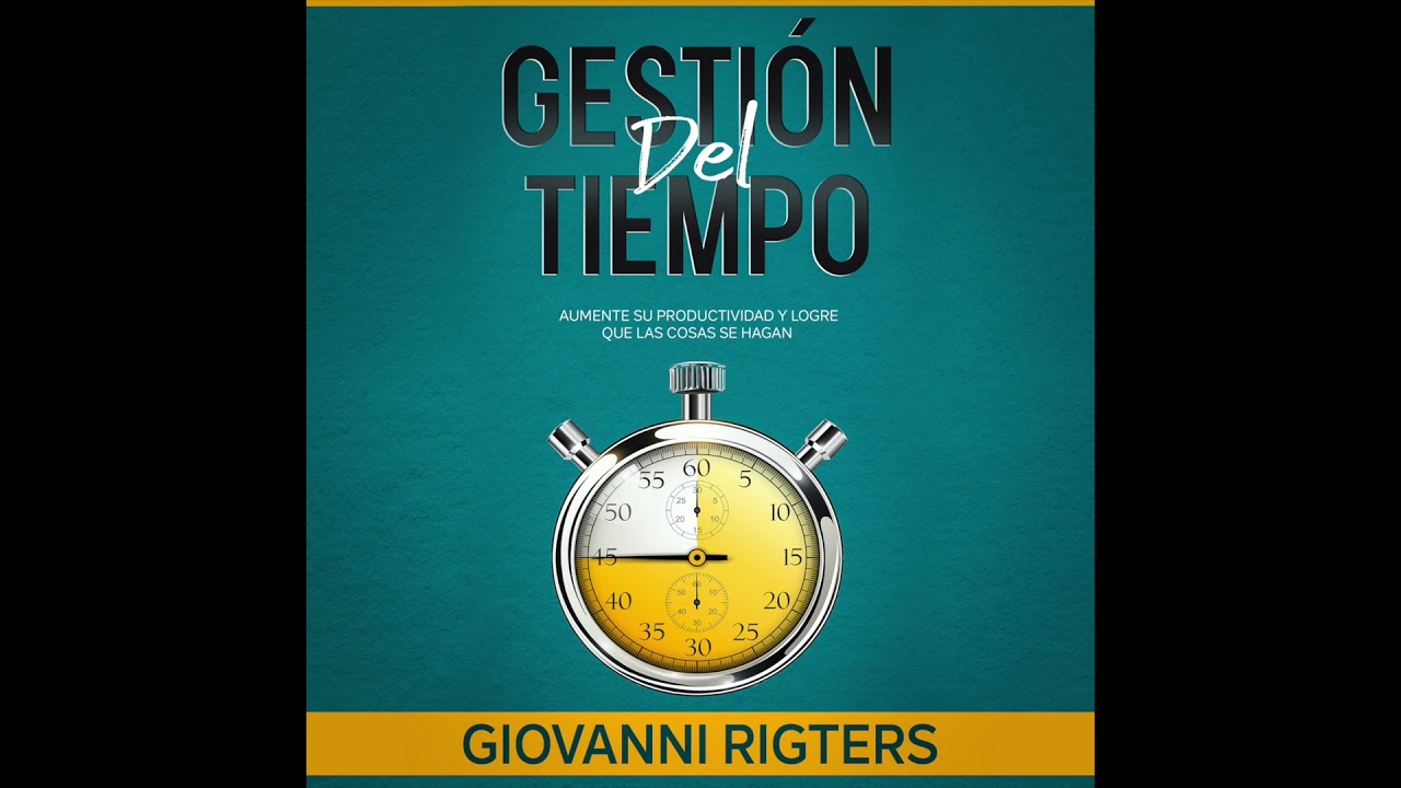 Gestión del tiempo: Aumente su productividad y logre que las cosas se hagan - Audiolibro En Español