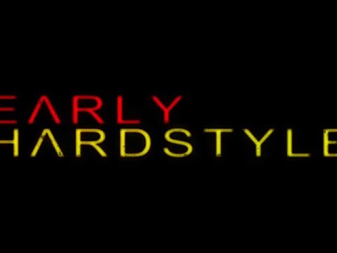 Early Hardstyle Mix No. 2