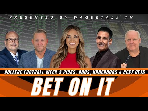 Bet On It | College Football Week 3 Picks and Predictions, Vegas Odds, Barking Dogs and Best Bets