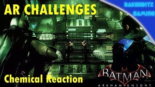 [Extra] Batman: Arkham Knight - AR Challenges | Chemical Reaction