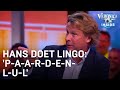 Hans doet Lingo: 'P-A-A-R-D-E-N-L-U-L' | VERONICA INSIDE