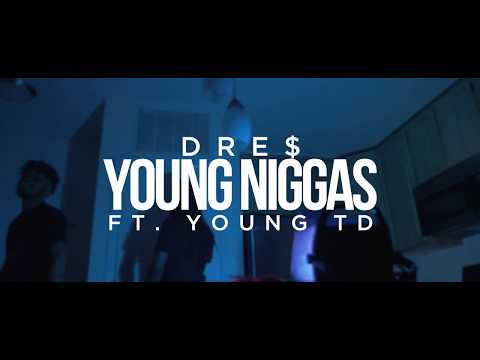 Dre$ - Young Niggas (Ft. YoungTD) [Shot By @EAZY_MAX]