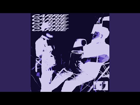 Carrie (slowed)