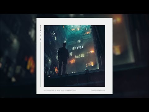 Baby Blunt - Can't Sleep at Night (ft. lil soda boi & YungJZAisDead)