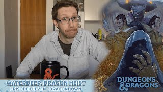 NPI Plays D&D Waterdeep: Dragon Heist - Episode Eleven