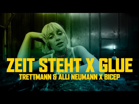Trettmann & Alli Neumann X Bicep - Zeit steht X Glue (Steve Clash Mashup)