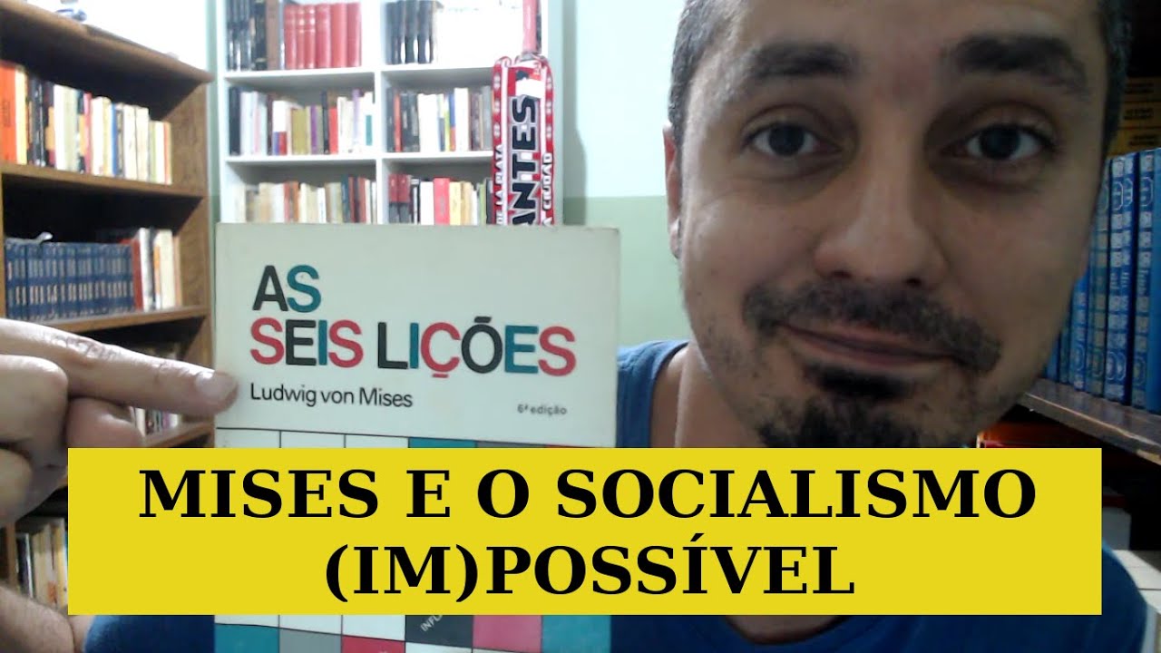 Ludwig von Mises e a (im)possibilidade do socialismo EP #14