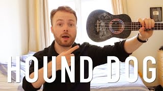 Hound Dog - Elvis Presley (Ukulele Tutorial)