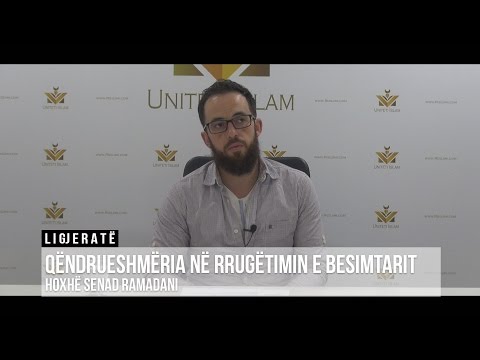 Qëndrueshmëria ne rrugëtimin e besimtarit  ||  Hoxhë Senad Ramadani