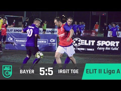 BAYER 5:5 IRGiT TGE - ELIT II Liga A [WIOSNA 2017]