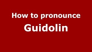How to pronounce Guidolin