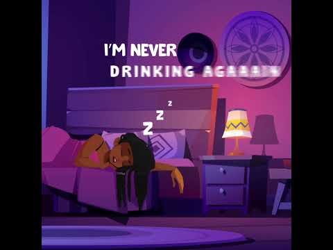 Video thumbnail for Never Drinking Again