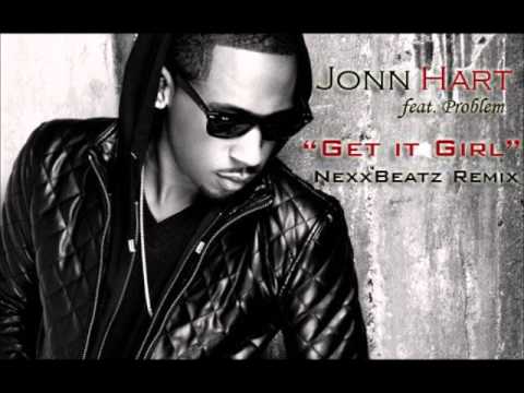 Jonn Hart feat Problem - Get it Girl (NexxBeatz Remix)