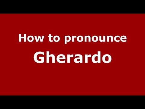 How to pronounce Gherardo (Italian/Italy)  - PronounceNames.com