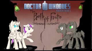 Doctor Whooves Adventures[Episode 7]: Bells of Fate