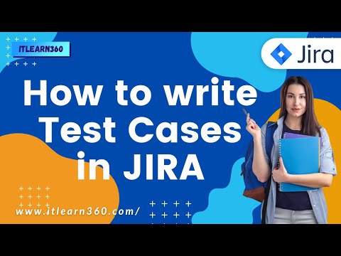 How to write test cases in JIRA? JIRA Tutorials | ITlearn360