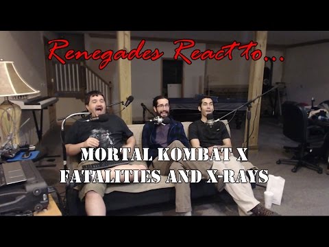 Renegades React to... Mortal Kombat X Fatalities and X-Rays