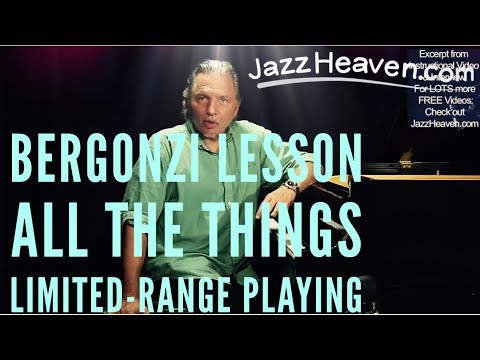 *JAZZ IMPROVISATION TIPS* Jerry Bergonzi on Limited-Range Playing. All The Things You Are Changes