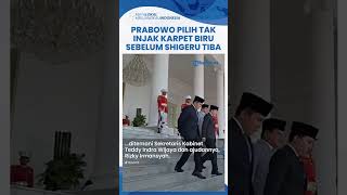 Prabowo Enggan Injak Karpet Biru sebelum Kedatangan PM Jepang di Istana Bogor, Pilih Lewat Samping
