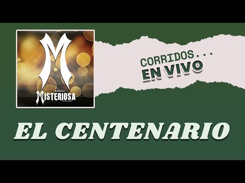 Banda Misteriosa 2023 ● El Centenario (En Vivo) #corridos