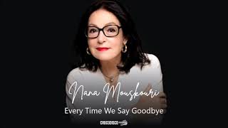 Nana Mouskouri - Every Time We Say Goodbye (1987)