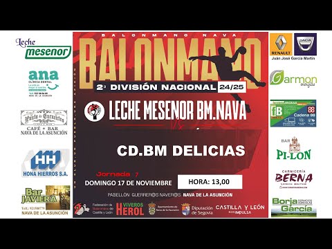 LECHE MESENOR BM. NAVA vs CD.BM DELICIAS 2ª DIVISIÓN MASCULINA. CASTILLA Y LEÓN.