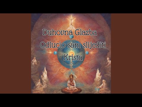 Duhovna Glazba Odlucio Sam Slijediti Krista