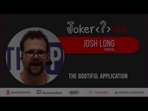 Josh Long — The Bootiful Application