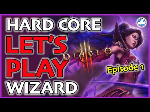 Season 21 Hardcore SSF Wizard Let's Play Episode 1 (Diablo 3)