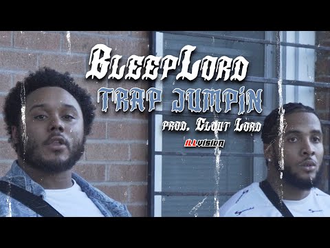 BleepLord - Trap Jumpin (prod. @issscloutlord5486) | Shot By Cameraman4TheTrenches