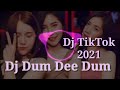 Dum Dee Dum Dj Tiktok 2021 Dum Dee Dee Dum