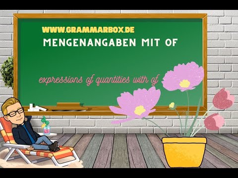 GRAMMARBOX: Mengenangaben mit of | expressions of quantities with of
