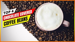 Best Chocolate Covered Coffee Beans 2023