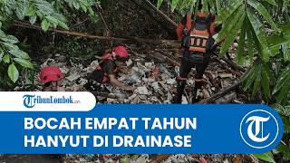 Bocah 4 Tahun Hanyut di Drainase SDN 1 Selong, Tim SAR Gabungan Lakukan Penyisiran di Lombok Timur