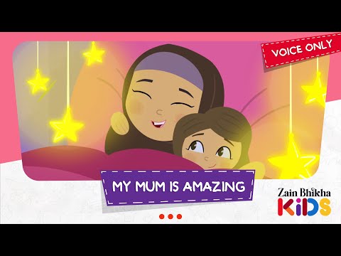 My Mum is Amazing (Voice Only) | Zain Bhikha