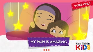 Download lagu My Mum is Amazing (Voice Only) | Zain Bhikha mp3 Download lagu My Mum is Amazing (Voice Only) | Zain Bhikha mp3