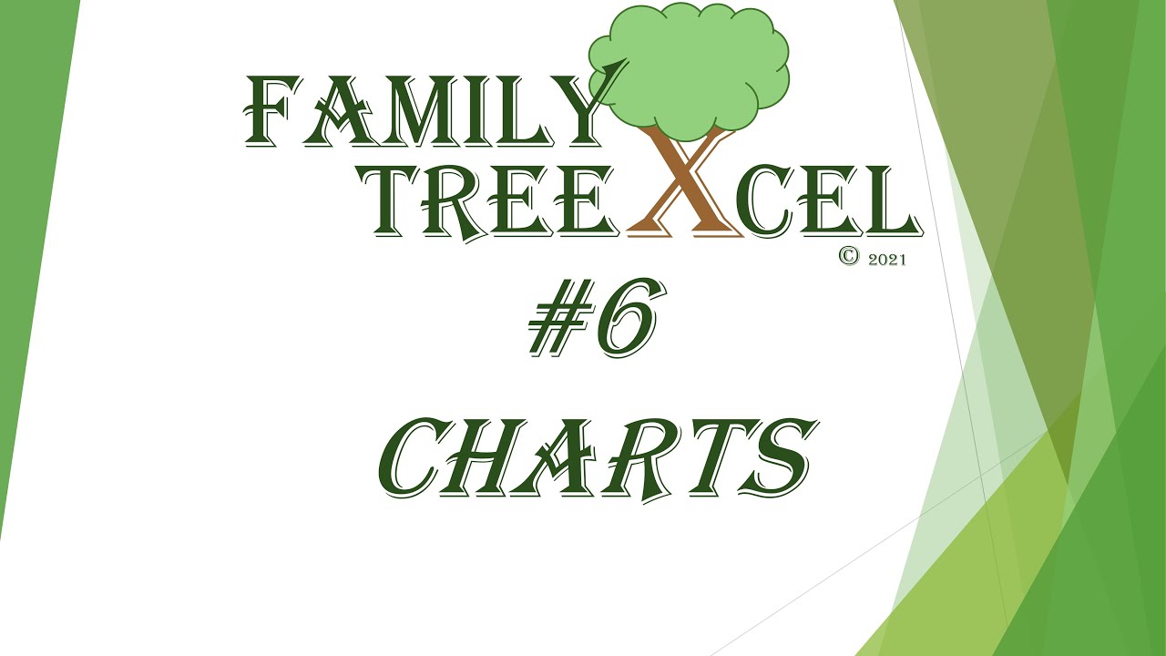 #6 - Family TreeXcel - CHARTS (TREE WORKBOOK)