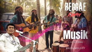 Download lagu Musik - H. Rhoma Irama Reggae Cover | Albumology Reggae SKA Cover  mp3