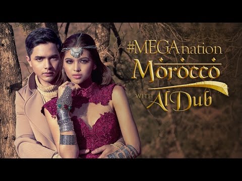 MEGANation Morocco with AlDub