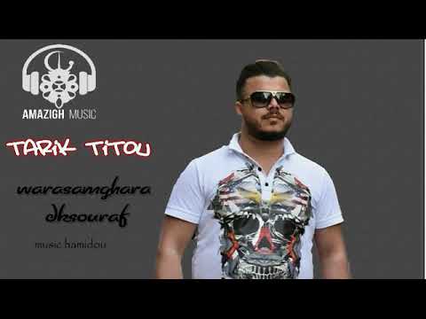 tarik titou :  warasamghara ksouraf - طارق تيتو : وسمغار دكصوراف