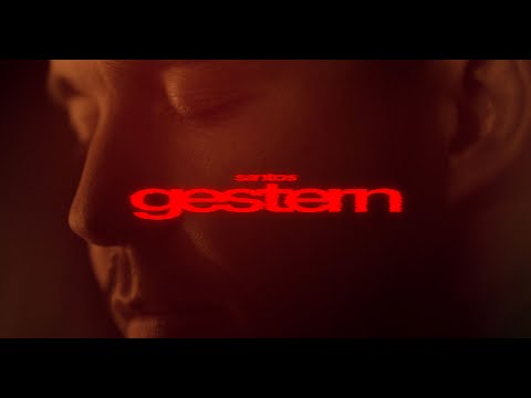 SANTOS – Gestern (Official Video)