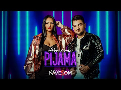 NAVE SOM - ABRAÇO DE PIJAMA - LANÇAMENTO 2022