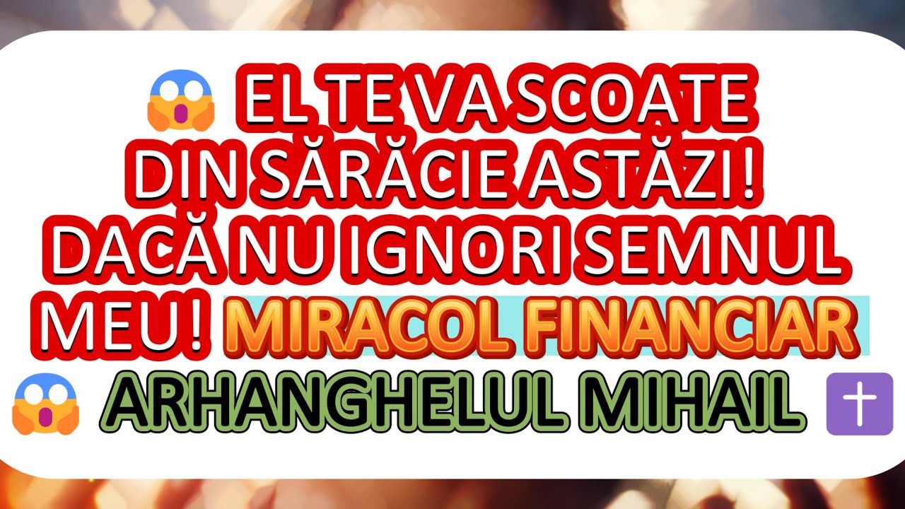 😱UN MIRACOL FINANCIAR ESTE PE CALE SĂ VINĂ ✝️ DUMNEZEU TE VA SCOATE DIN SĂRĂCIE ASTĂZI! NU IGNORA!