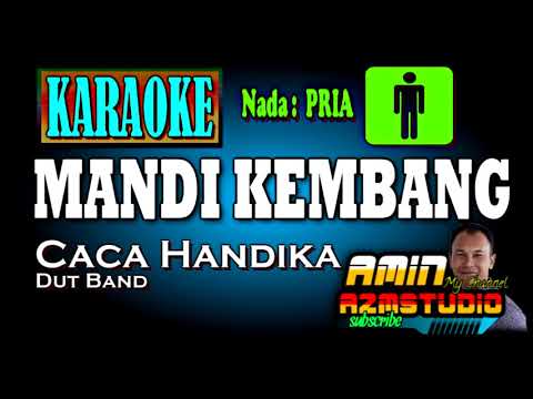 MANDI KEMBANG || Caca Handika || KARAOEK Nada PRIA