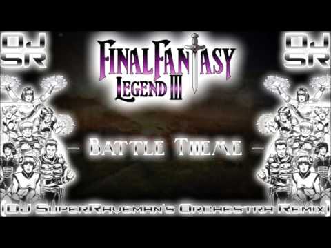 Final Fantasy: Legend III - Battle Theme [DJ SuperRaveman's Orchestra Remix]