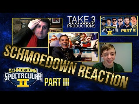 Take 3 Schmoedown Reaction: Spectacular II Part 3