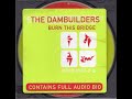 The Dambuilders - Burn This Bridge [Promo CD, 1997]
