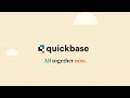 Quickbase, All together now