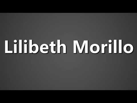 How To Pronounce Lilibeth Morillo