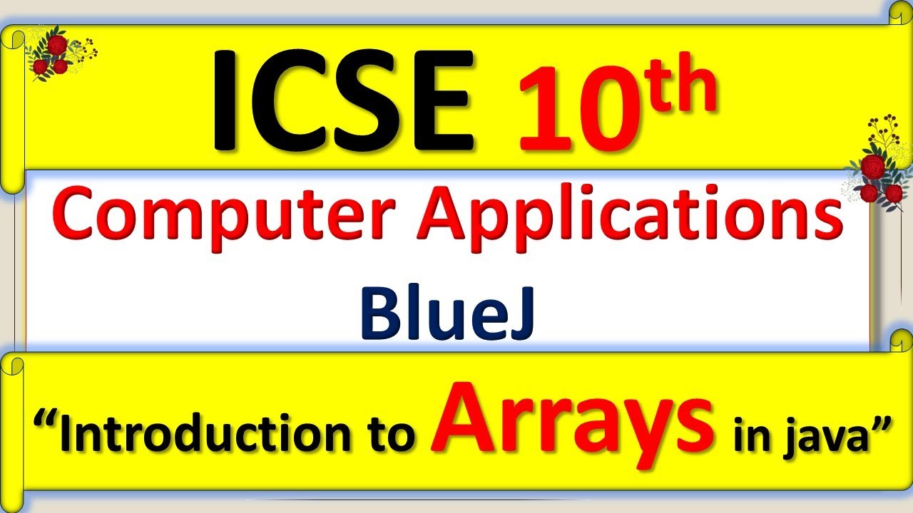 ICSE 10th Computer Application ( Arrays in Java ) || Introduction to an  Arrays